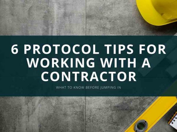 6 Protocol Tips for Working With a Contractor